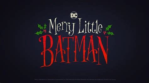 Merry Little Batman Movie Announced by DC .